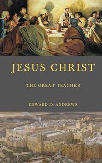 Cover image for Jesus Christ: The Great Teacher