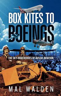 Cover image for Box Kites to Boeings