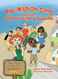 Cover image for The Mitzvah Gang and the Extraordinary Sukkah