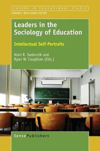 Cover image for Leaders in the Sociology of Education: Intellectual Self-Portraits