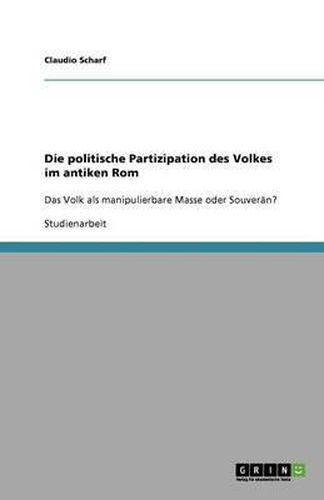 Cover image for Die politische Partizipation des Volkes im antiken Rom