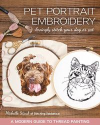 Cover image for Pet Portrait Embroidery: Lovingly Stitch Your Dog or Cat; a Modern Guide to Thread Painting