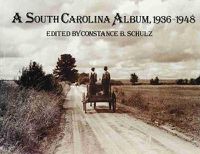 Cover image for A South Carolina Album, 1936-1948