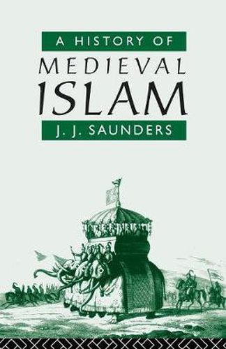 Cover image for A History of Medieval Islam