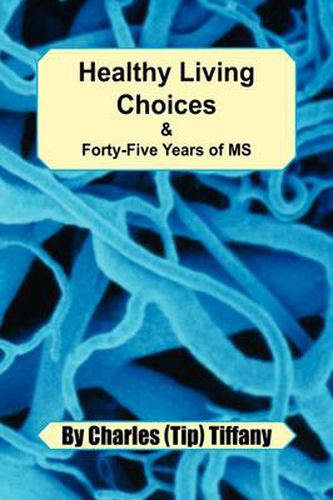 Cover image for Healthy Living Choices & Forty-Five Years of MS