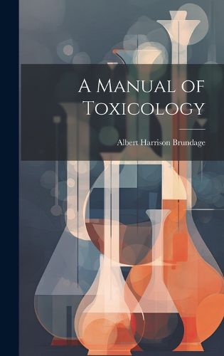 Cover image for A Manual of Toxicology