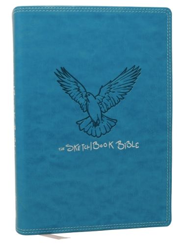 Cover image for The Sketchbook Bible: The Complete Bible with Hundreds of Illustrations (NKJV, Teal Leathersoft, Red Letter, Comfort Print)