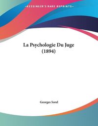 Cover image for La Psychologie Du Juge (1894)