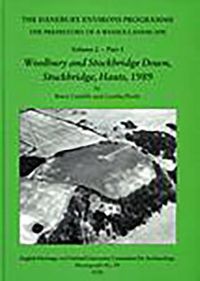 Cover image for The Danebury Environs Project: The Prehistory of a Wessex Landscape, Volume 2