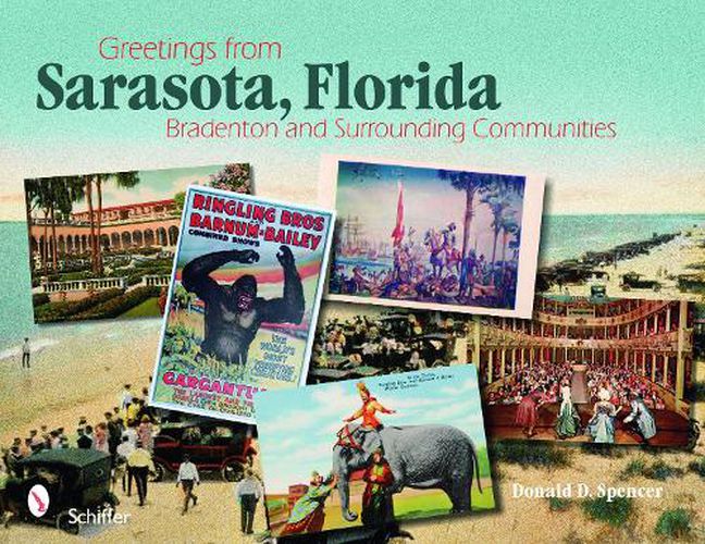 Cover image for Greetings from Sarasota, Florida: Bradenton and Surrounding Communities