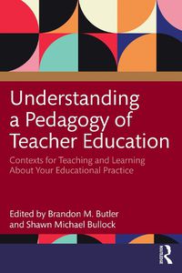 Cover image for Understanding a Pedagogy of Teacher Education