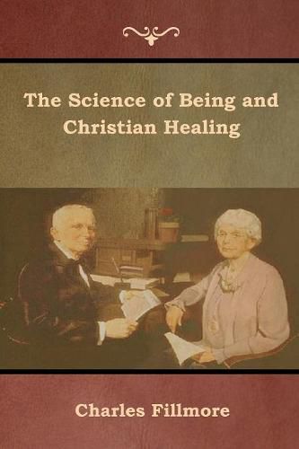 Cover image for The Science of Being and Christian Healing