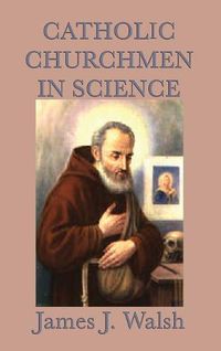 Cover image for Catholic Churchmen in Science