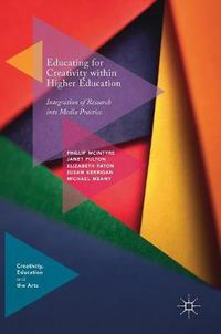 Cover image for Educating for Creativity within Higher Education: Integration of Research into Media Practice