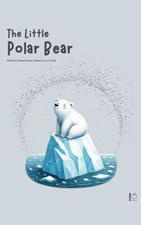 Cover image for The Little Polar Bear And Other Bilingual Swedish-English Stories for Kids