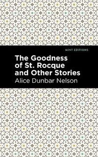 Cover image for The Goodness of St. Rocque and Other Stories