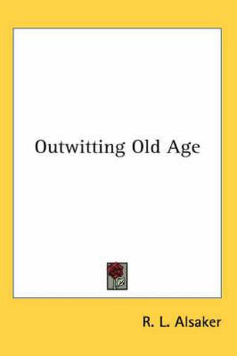 Cover image for Outwitting Old Age