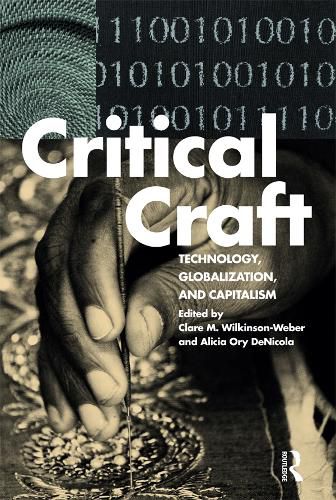 Cover image for Critical Craft: Technology, Globalization, and Capitalism