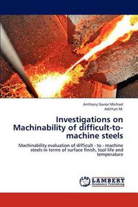 Cover image for Investigations on Machinability of difficult-to-machine steels