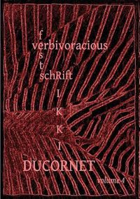 Cover image for Verbivoracious Festschrift Volume 4: Rikki Ducornet