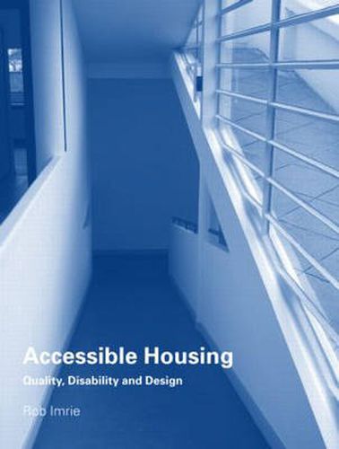 Cover image for Accessible Housing: Quality, Disability and Design