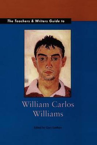 Cover image for The Teachers & Writers Guide to William Carlos Williams