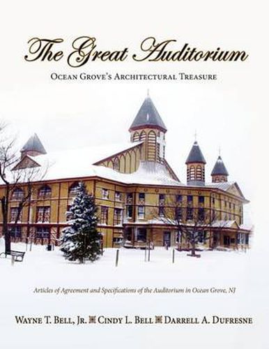 Cover image for The Great Auditorium, Ocean Grove's Architectural Treasure