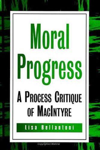Cover image for Moral Progress: A Process Critique of MacIntyre