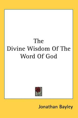 Cover image for The Divine Wisdom Of The Word Of God