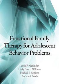 Cover image for Functional Family Therapy for Adolescent Behavior Problems