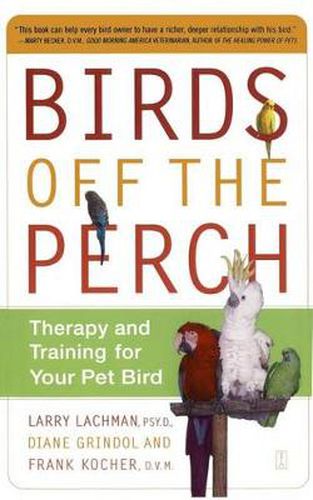 Cover image for Birds Off the Perch: Theraphy and Training for your Pet Bird