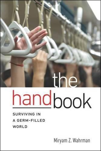 Cover image for The Hand Book: Surviving in a Germ-Filled World