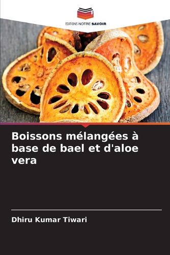 Cover image for Boissons melangees a base de bael et d'aloe vera