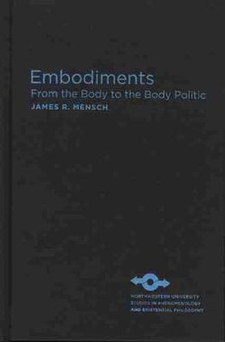 Cover image for Embodiments: From the Body to the Body Politic