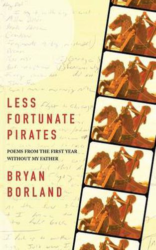 Cover image for Less Fortunate Pirates: Poems from the First Year Without My Father