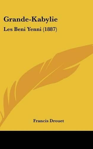 Cover image for Grande-Kabylie: Les Beni Yenni (1887)