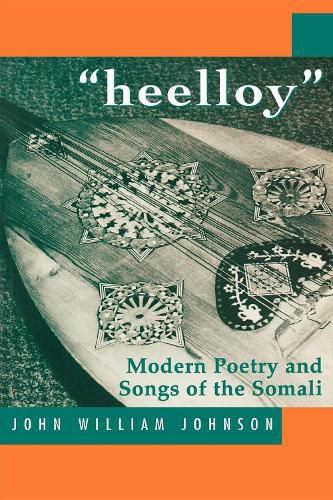 Cover image for Heelloy: Modern Poetry and Songs of the Somali