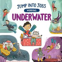 Cover image for Jump into Jobs: Working Underwater