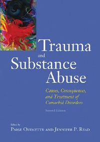 Cover image for Trauma and Substance Abuse: Causes, Consequences and Treatment of Comorbid Disorders