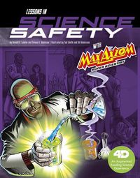 Cover image for Lessons in Science Safety with Max Axiom Super Scientist: 4D an Augmented Reading Science Experience