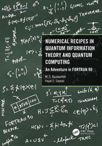 Cover image for Numerical Recipes in Quantum Information Theory and Quantum Computing: An Adventure in FORTRAN 90