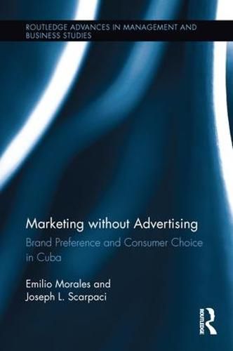 Cover image for Marketing without Advertising: Brand Preference and Consumer Choice in Cuba