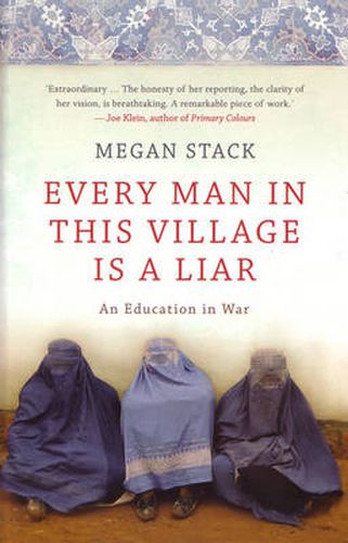 Every Man in this Village is a Liar: an education in war