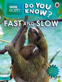 Cover image for Do You Know? Level 4 - BBC Earth Fast and Slow