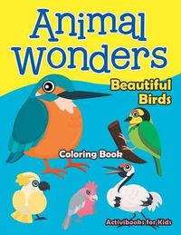 Cover image for Animal Wonders: Beautiful Birds Coloring Book