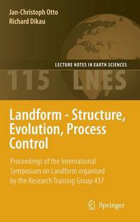 Cover image for Landform - Structure, Evolution, Process Control: Proceedings of the International Symposium on Landform organised by the Research Training Group 437