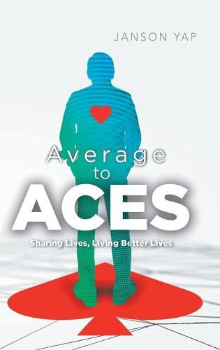 Cover image for Average to Aces: Sharing Lives, Living Better Lives