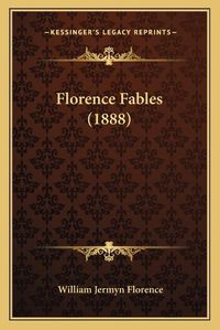 Cover image for Florence Fables (1888)