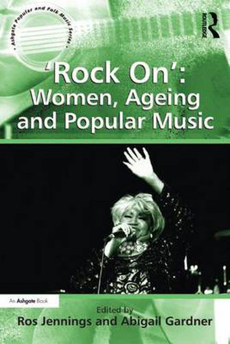 Cover image for 'Rock On': Women, Ageing and Popular Music