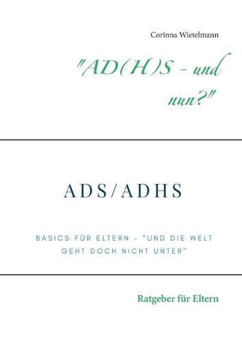 Cover image for AD(H)S - und nun?: Ratgeber fur Eltern